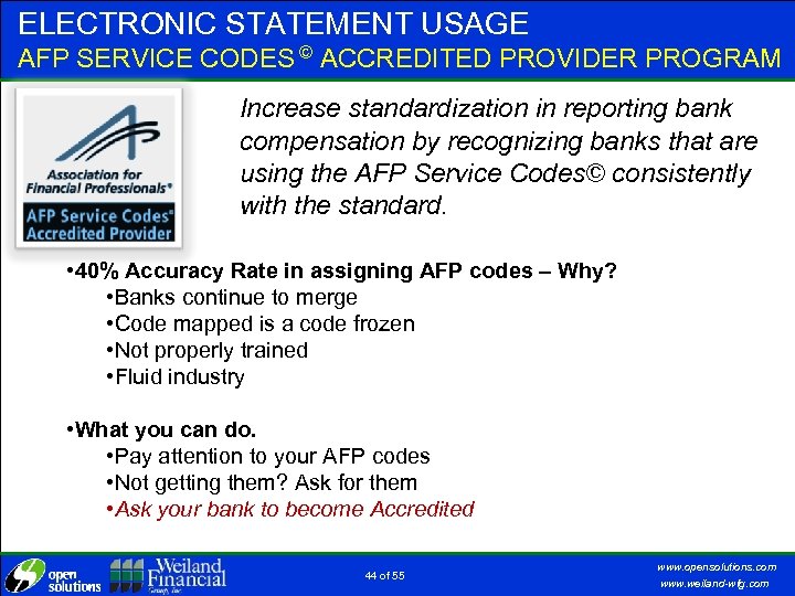 ELECTRONIC STATEMENT USAGE AFP SERVICE CODES © ACCREDITED PROVIDER PROGRAM Increase standardization in reporting