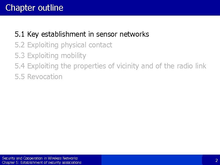 Chapter outline 5. 1 5. 2 5. 3 5. 4 5. 5 Key establishment