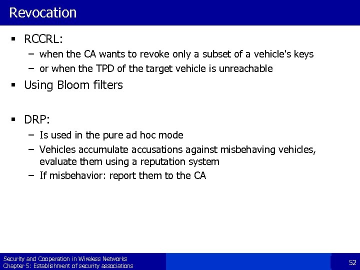 Revocation § RCCRL: – when the CA wants to revoke only a subset of