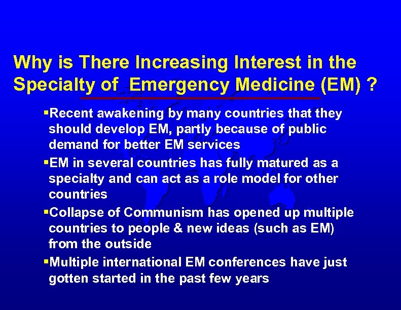 Why is There Increasing Interest in the Specialty of Emergency Medicine (EM) ? §Recent