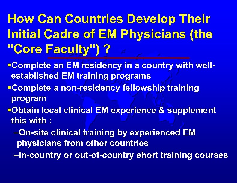 How Can Countries Develop Their Initial Cadre of EM Physicians (the "Core Faculty") ?