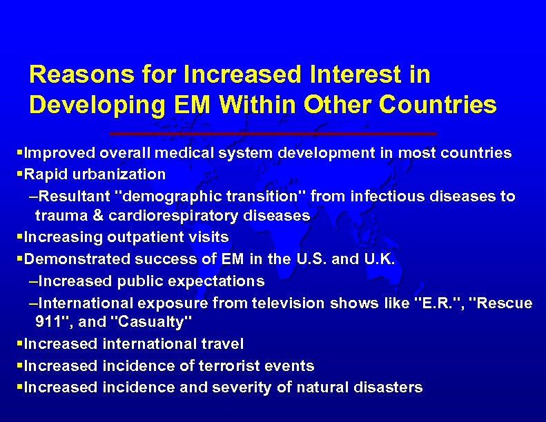 Reasons for Increased Interest in Developing EM Within Other Countries §Improved overall medical system
