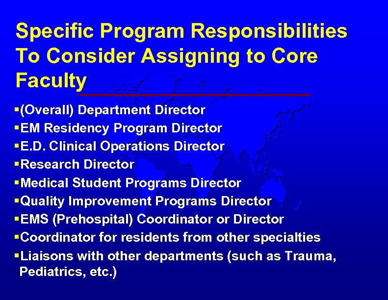 Specific Program Responsibilities To Consider Assigning to Core Faculty §(Overall) Department Director §EM Residency