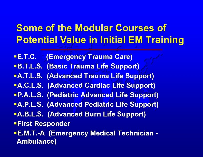 Some of the Modular Courses of Potential Value in Initial EM Training §E. T.