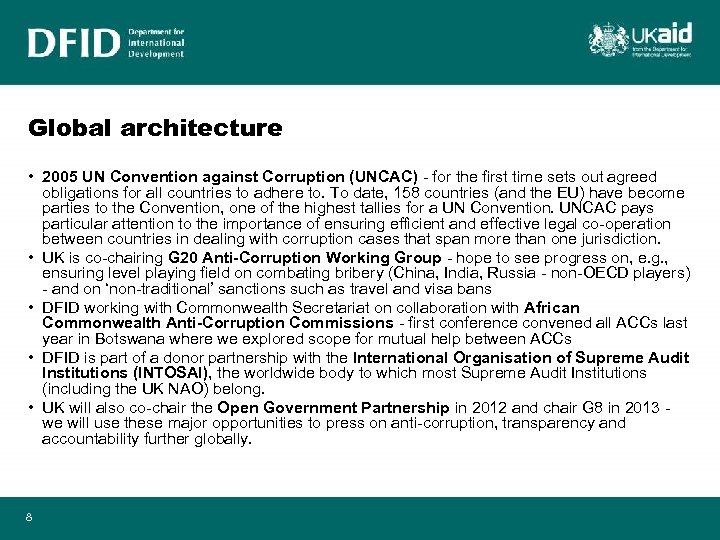 Global architecture • 2005 UN Convention against Corruption (UNCAC) - for the first time