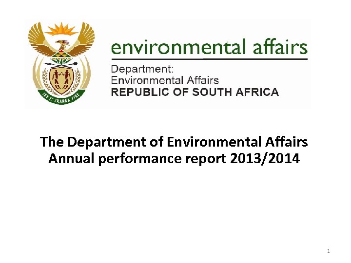 The Department of Environmental Affairs Annual performance report 2013/2014 1 