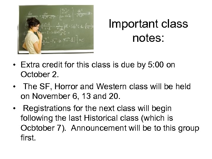 Important class notes: • Extra credit for this class is due by 5: 00