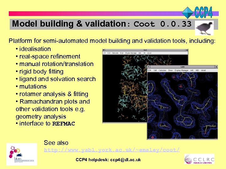 Model building & validation: Coot 0. 0. 33 Platform for semi-automated model building and