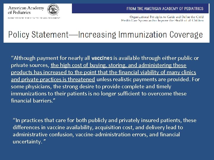 “Although payment for nearly all vaccines is available through either public or private sources,