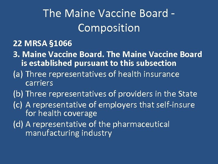 The Maine Vaccine Board - Composition 22 MRSA § 1066 3. Maine Vaccine Board.