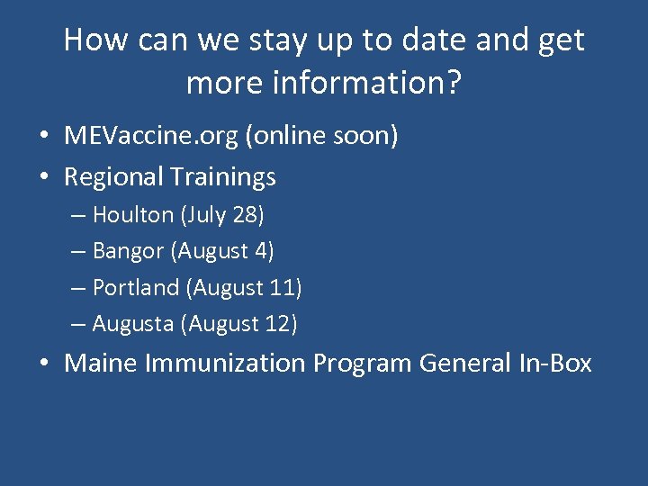 How can we stay up to date and get more information? • MEVaccine. org