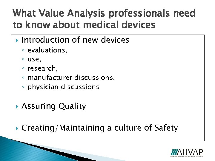 What Value Analysis professionals need to know about medical devices Introduction of new devices