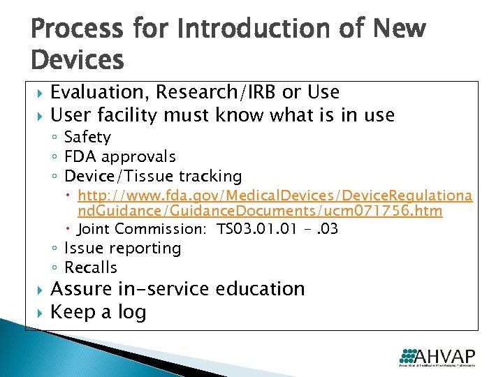 Process for Introduction of New Devices Evaluation, Research/IRB or User facility must know what