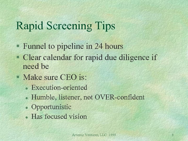 Rapid Screening Tips § Funnel to pipeline in 24 hours § Clear calendar for