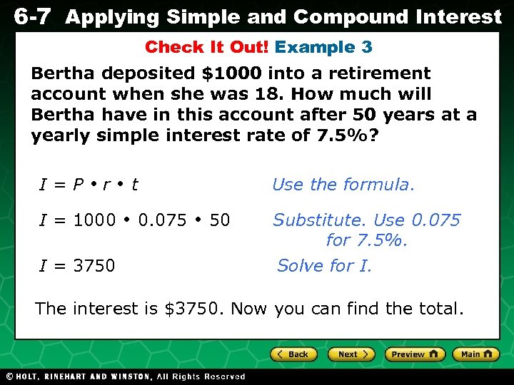 6 -7 Applying Simple and Compound Interest Check It Out! Example 3 Bertha deposited