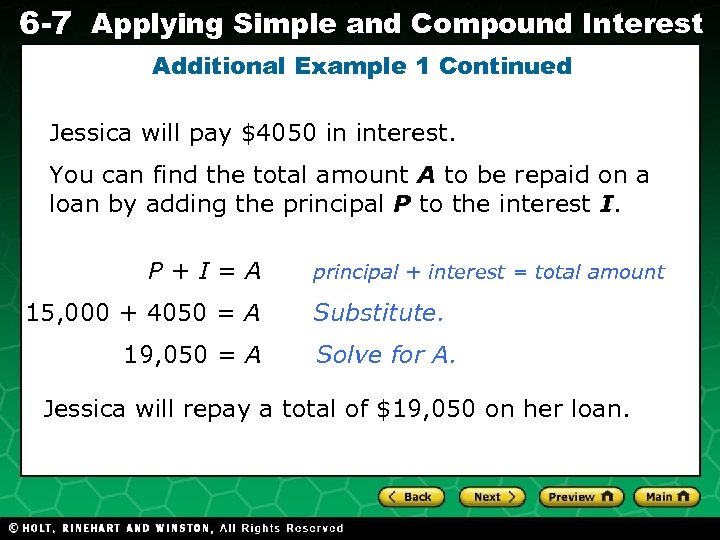 6 -7 Applying Simple and Compound Interest Additional Example 1 Continued Evaluating Algebraic Jessica