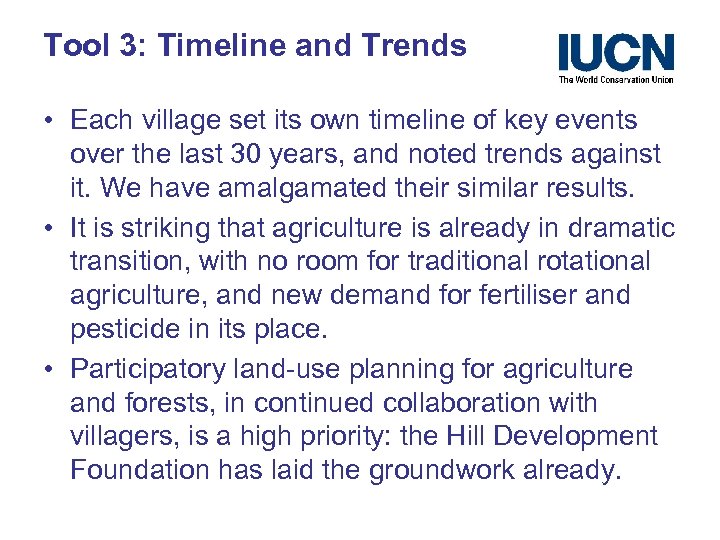 Tool 3: Timeline and Trends • Each village set its own timeline of key