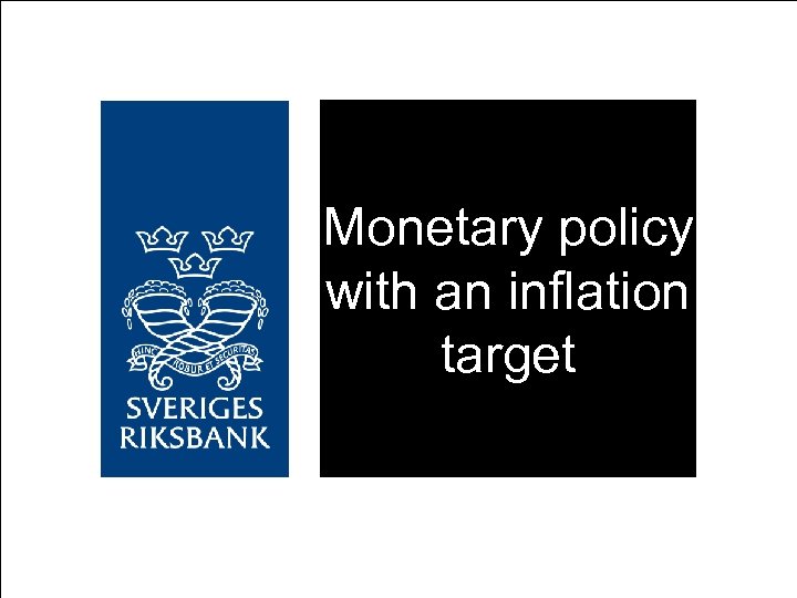 Monetary policy with an inflation target 