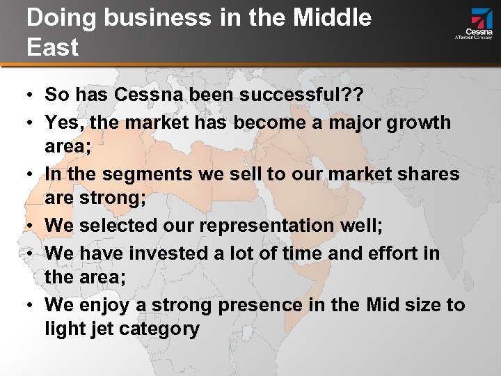 Doing business in the Middle East • So has Cessna been successful? ? •