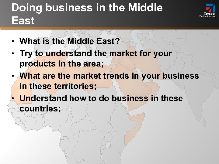 Doing business in the Middle East • What is the Middle East? • Try