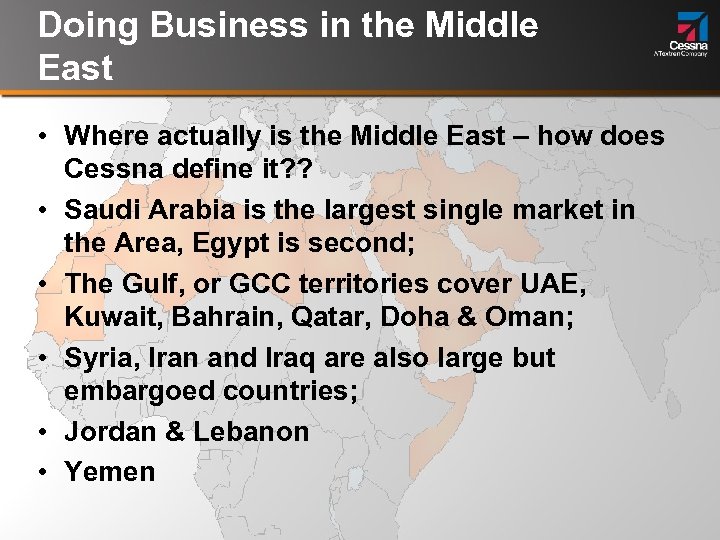 Doing Business in the Middle East • Where actually is the Middle East –