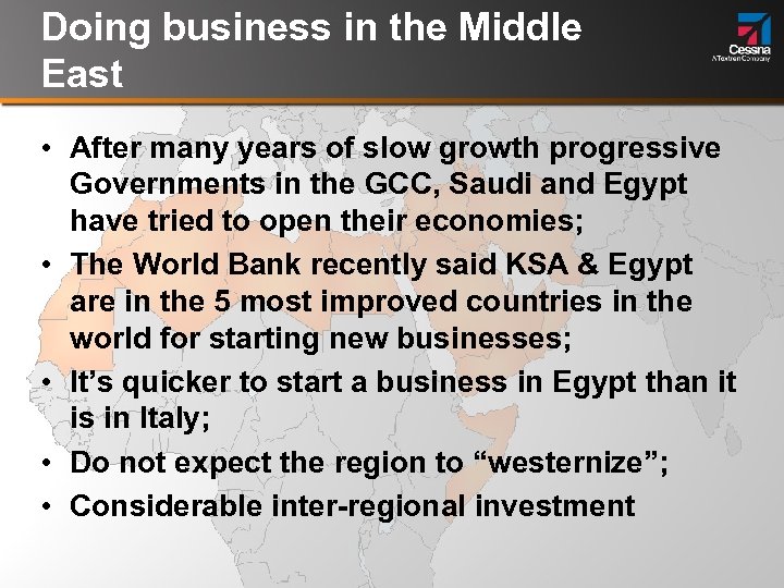 Doing business in the Middle East • After many years of slow growth progressive