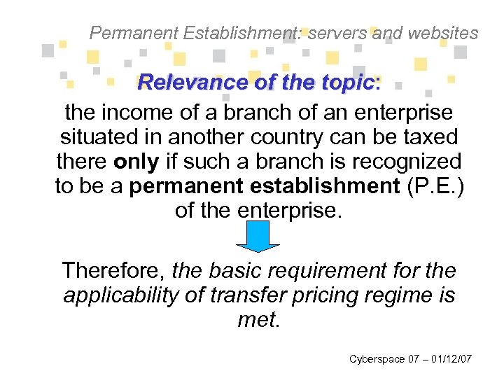 Permanent Establishment: servers and websites Relevance of the topic: topic the income of a