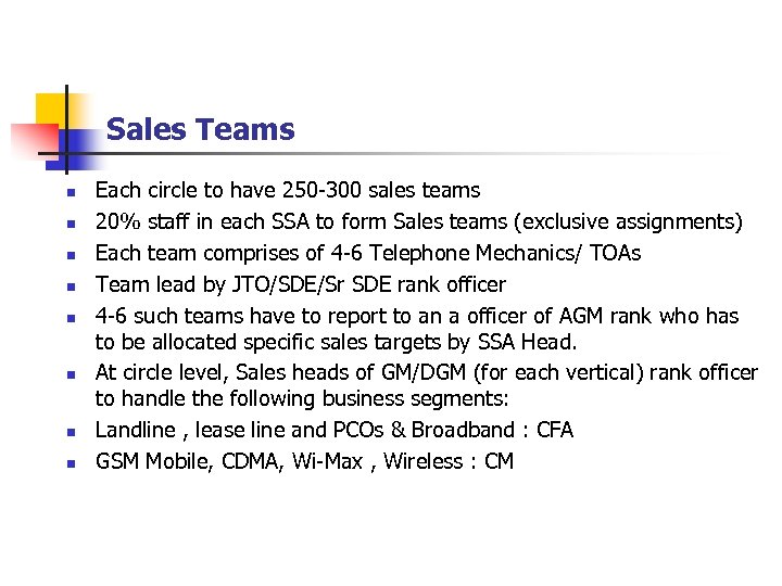 Sales Teams n n n n Each circle to have 250 -300 sales teams