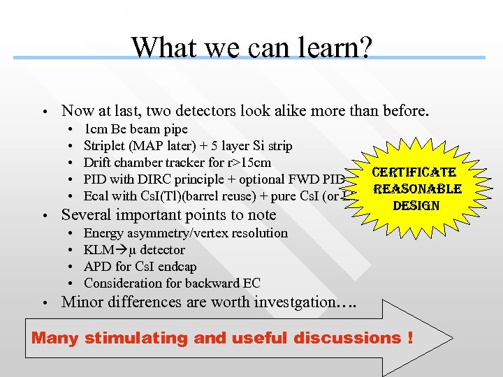 What we can learn? • Now at last, two detectors look alike more than