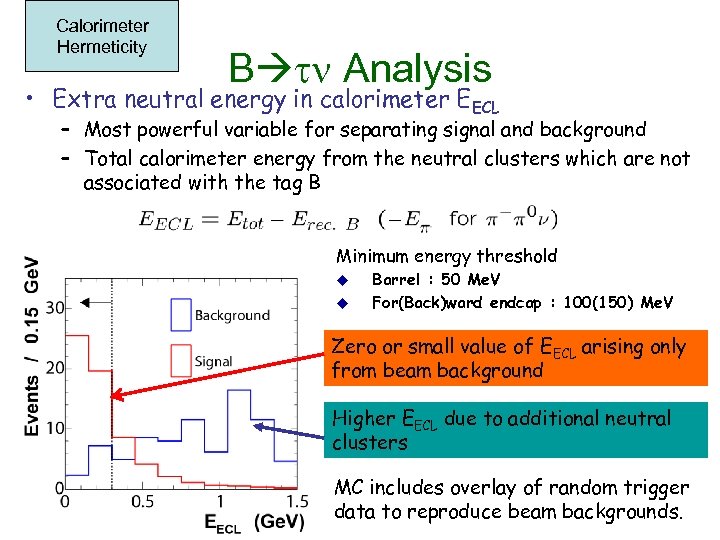 Calorimeter Hermeticity B Analysis • Extra neutral energy in calorimeter EECL – Most powerful