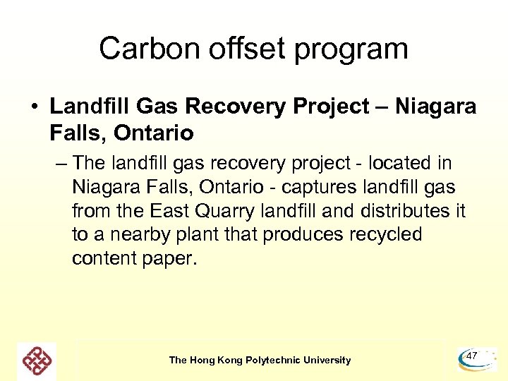 Carbon offset program • Landfill Gas Recovery Project – Niagara Falls, Ontario – The
