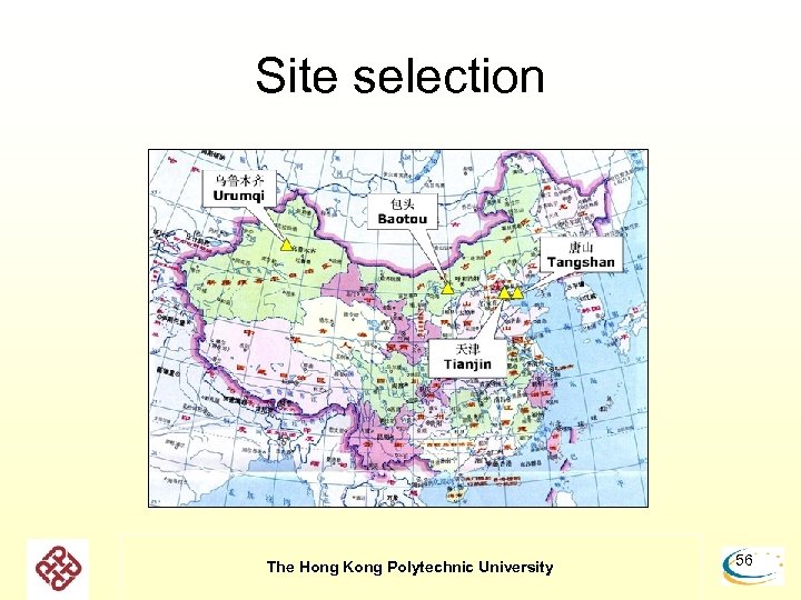 Site selection The Hong Kong Polytechnic University 56 