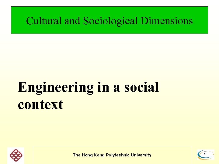 Cultural and Sociological Dimensions Engineering in a social context The Hong Kong Polytechnic University