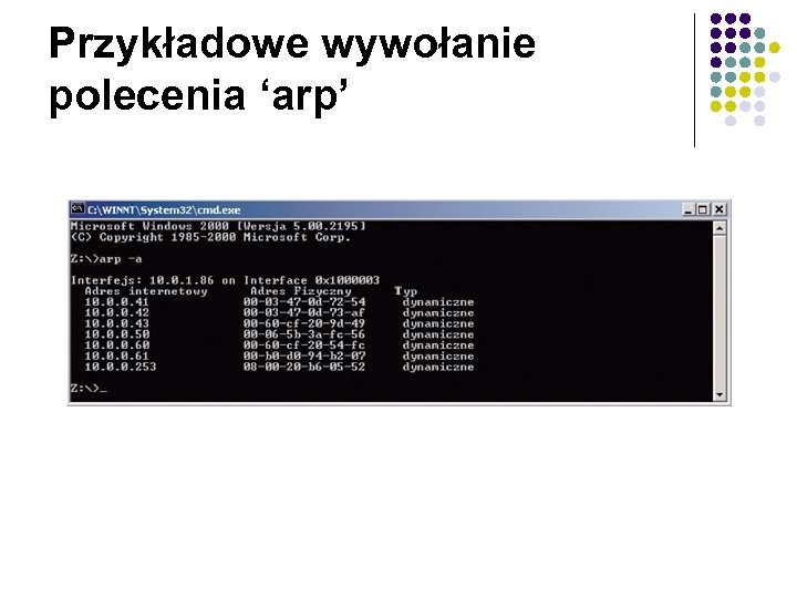 Przykładowe wywołanie polecenia ‘arp’ 