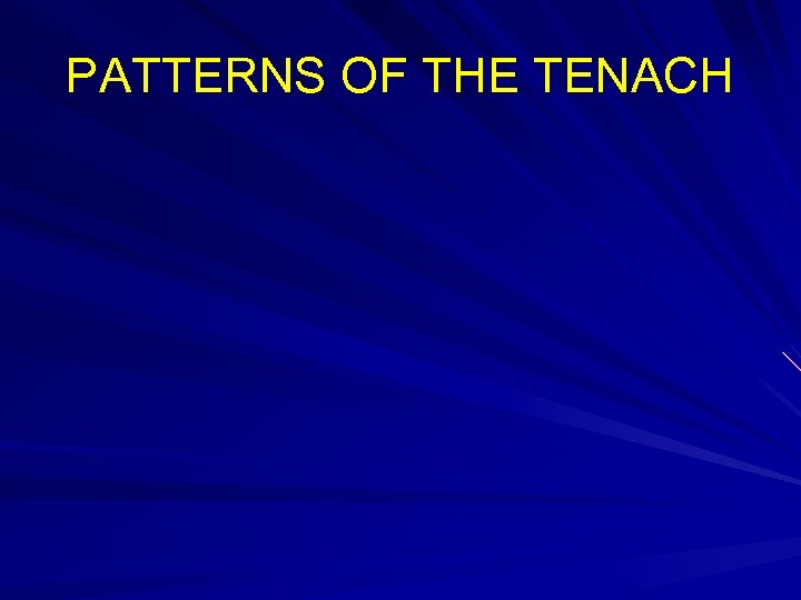 PATTERNS OF THE TENACH 
