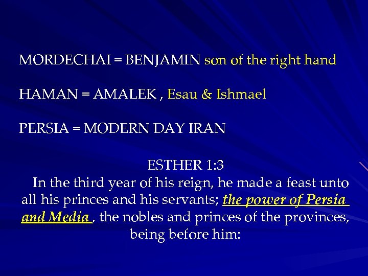 MORDECHAI = BENJAMIN son of the right hand HAMAN = AMALEK , Esau &