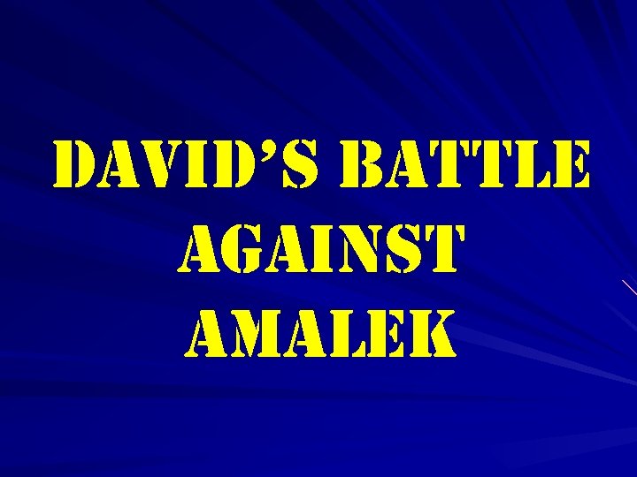 david’s battle against amalek 