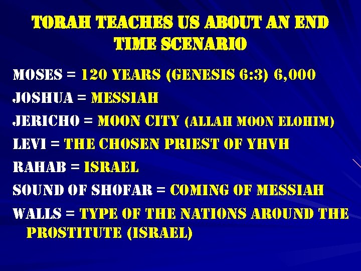 TORAH TEACHES US ABOUT AN END TIME SCENARIO moses = 120 years (genesis 6: