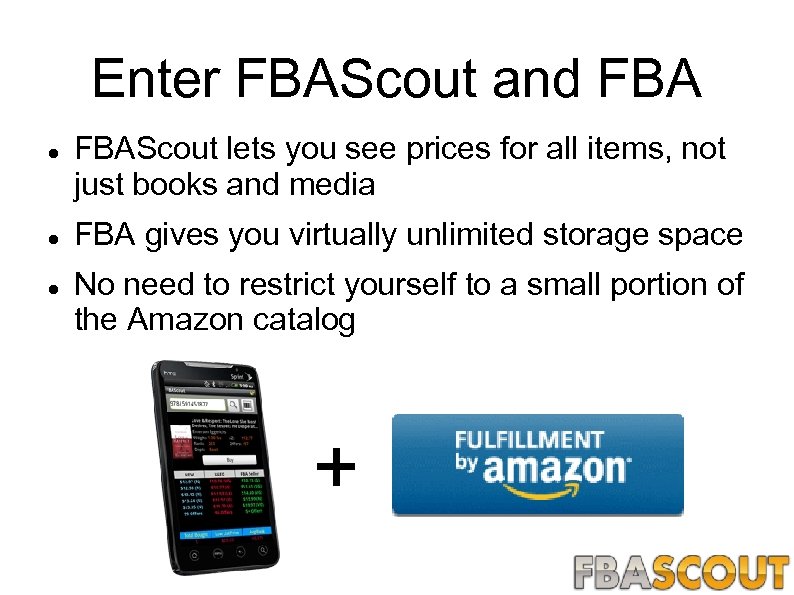 Enter FBAScout and FBA FBAScout lets you see prices for all items, not just