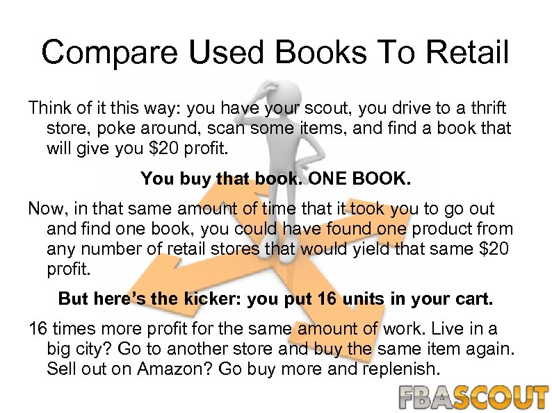 Compare Used Books To Retail Think of it this way: you have your scout,