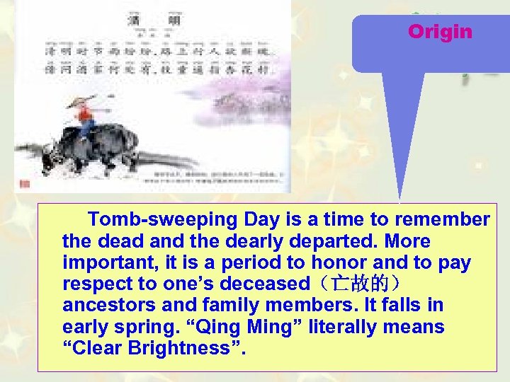 Origin Tomb-sweeping Day is a time to remember the dead and the dearly departed.