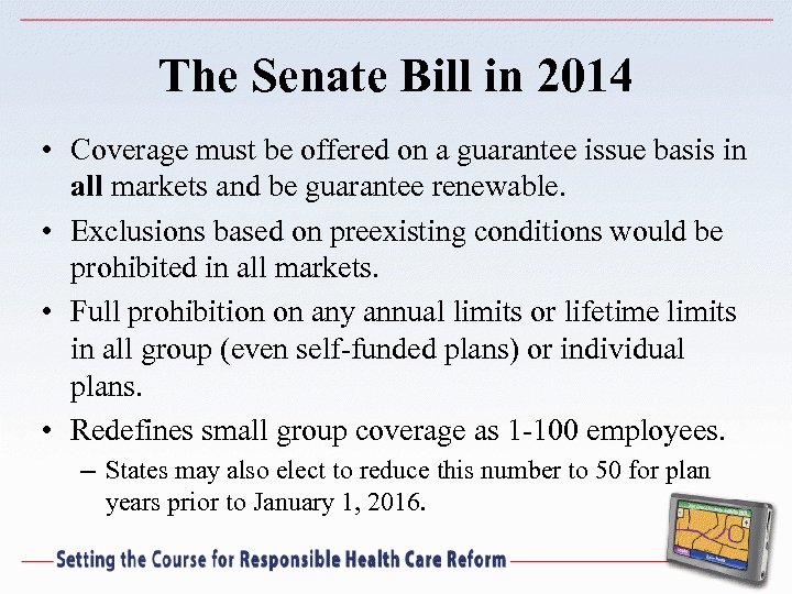 The Senate Bill in 2014 • Coverage must be offered on a guarantee issue