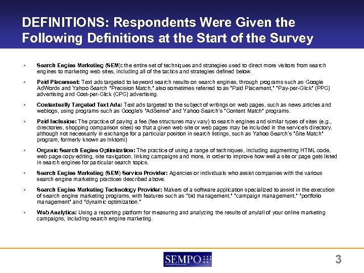 DEFINITIONS: Respondents Were Given the Following Definitions at the Start of the Survey PROJECT
