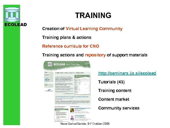 TRAINING ECOLEAD Creation of Virtual Learning Community Training plans & actions Reference curricula for