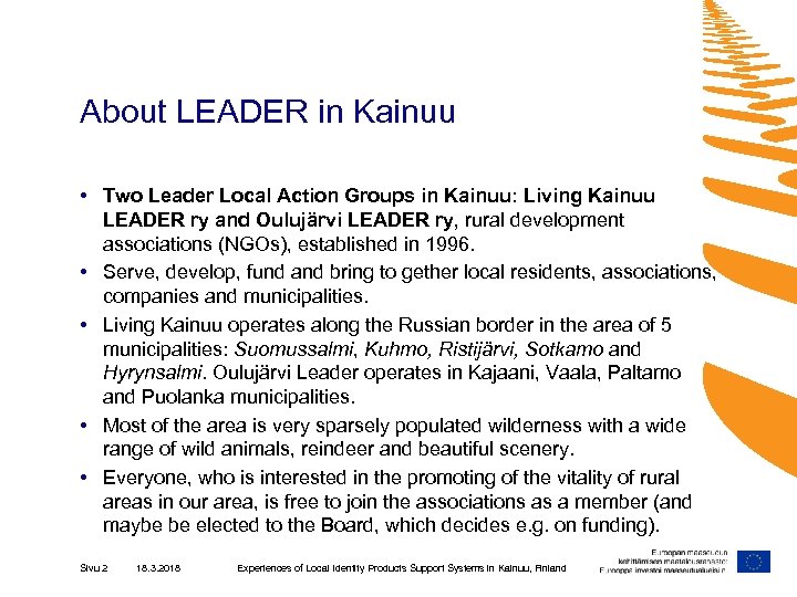 About LEADER in Kainuu • Two Leader Local Action Groups in Kainuu: Living Kainuu