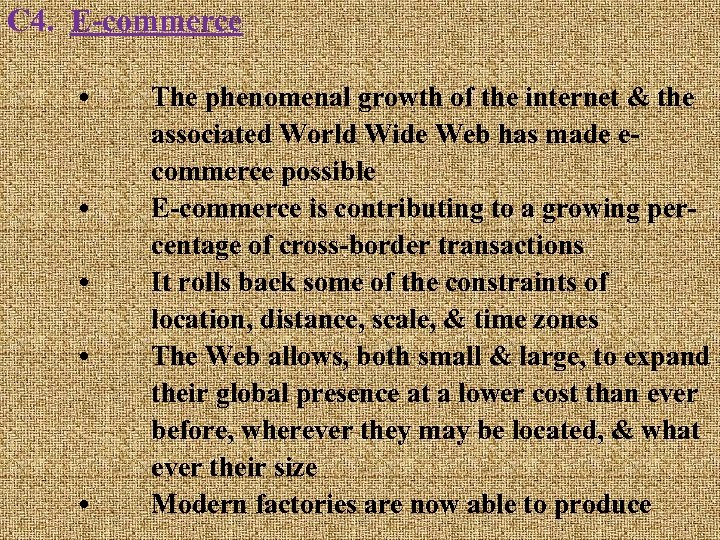C 4. E-commerce • • • The phenomenal growth of the internet & the