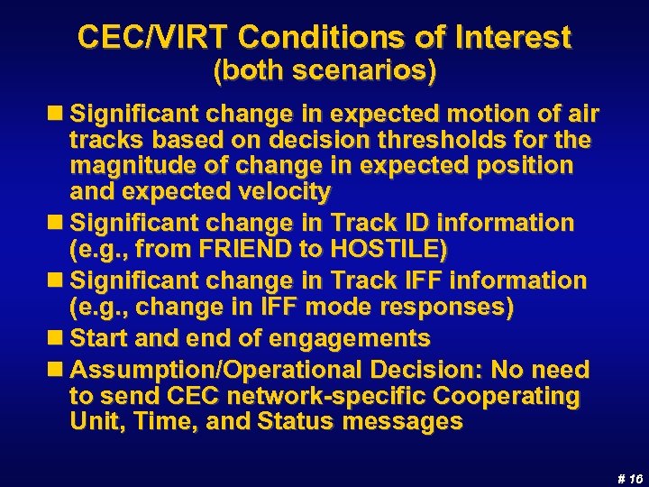CEC/VIRT Conditions of Interest (both scenarios) n Significant change in expected motion of air
