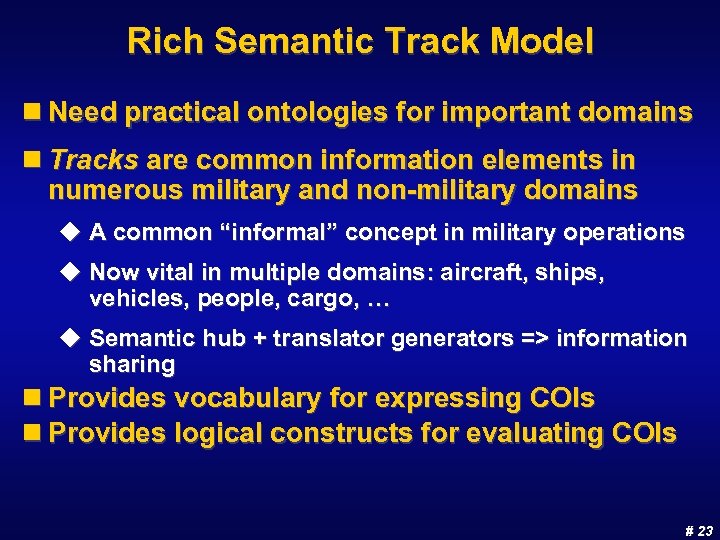 Rich Semantic Track Model n Need practical ontologies for important domains n Tracks are