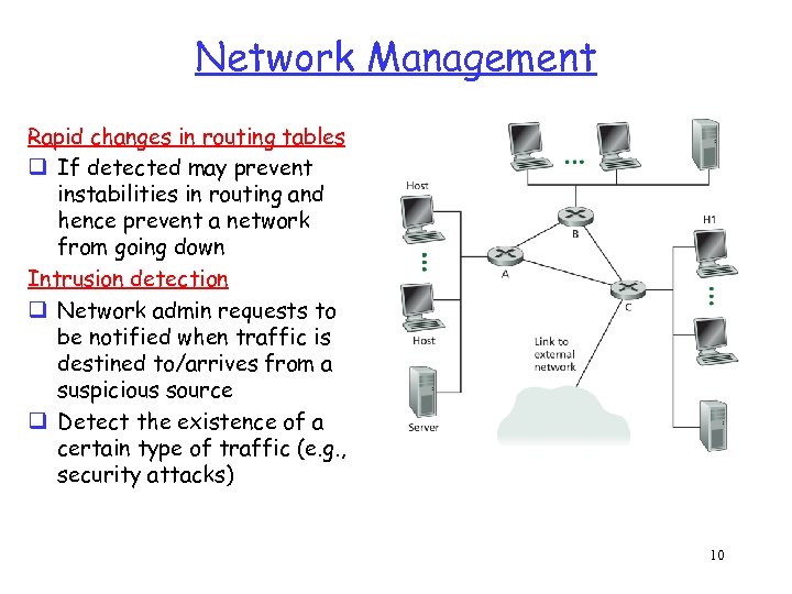 Network Management Rapid changes in routing tables q If detected may prevent instabilities in