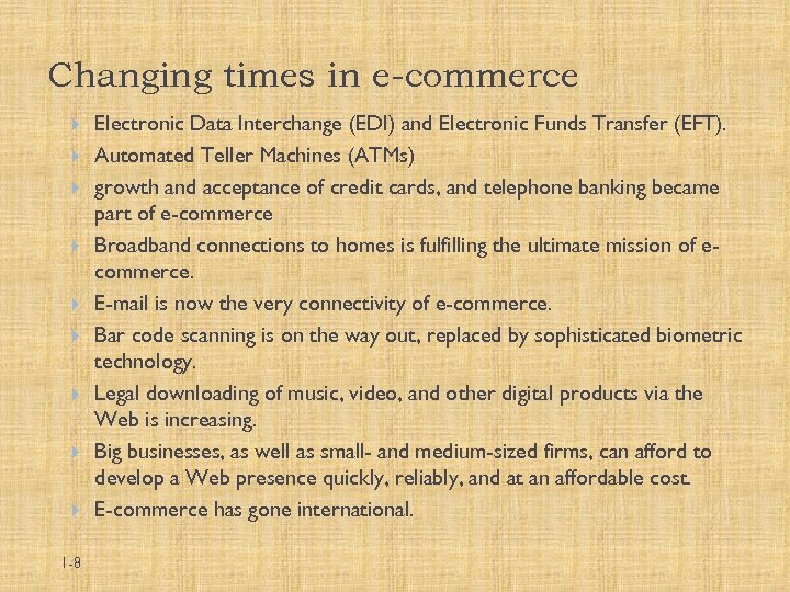 Changing times in e-commerce 1 -8 Electronic Data Interchange (EDI) and Electronic Funds Transfer